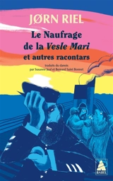 Le naufrage de la Vesle Mari : et autres racontars - Jorn Riel