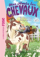 Mes amis les chevaux. Vol. 54. Un secret trop lourd à porter - Sophie Thalmann