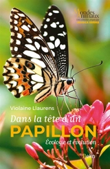 Dans la tête d'un papillon : écologie et évolution - Violaine Llaurens