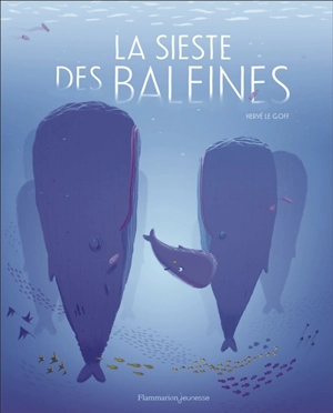 La sieste des baleines - Hervé Le Goff