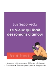 Réussir son Bac de français 2027 : Analyse du roman Le Vieux qui lisait des romans d'amour de Luis Sepúlveda - Luis Sepulveda