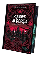Rouges aurores. Vol. 1. La confrérie nous protège - Adrien Tomas