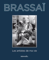 Les artistes de ma vie - Brassaï