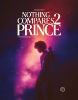 Nothing compares 2 Prince : témoignages d'une passion - Raphaël Melki