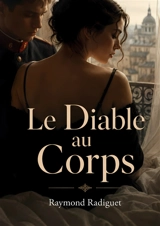 Le Diable au Corps - Raymond Radiguet