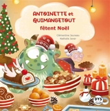 Antoinette et Quimangetout. Antoinette et Quimangetout fêtent Noël - Clémentine Jauneau