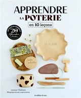 Apprendre la poterie en 10 leçons - Louise Chalieux