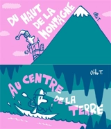 Du haut de la montagne. Au centre de la Terre - Otto T.