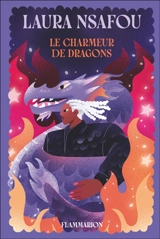 Le charmeur de dragons - Laura Nsafou