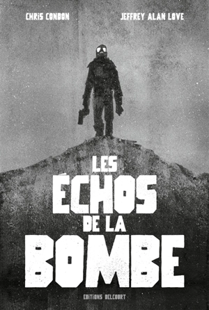 Les échos de la bombe - Chris Condon