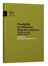 Flexibilité et résilience dans les sciences : quelles normes, quelles limites ?