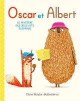Oscar et Albert. Vol. 3. Le mystère des biscuits disparus - Chris Naylor-Ballesteros
