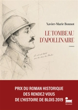 Le tombeau d'Apollinaire - Xavier-Marie Bonnot