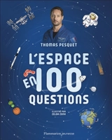 L'espace en 100 questions - Thomas Pesquet