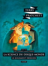 La science du Disque-monde. Vol. 4. Le jugement dernier - Terry Pratchett