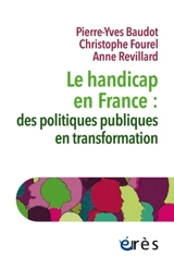 Le handicap en France : des politiques publiques en transformation - Pierre-Yves Baudot