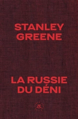 Stanley Greene : la Russie du déni : exposition, Tours, musée du Jeu de Paume, du 4 décembre 2026 au 23 mai 2027