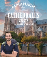 L'almanach des cathédrales - Henri d' Anselme