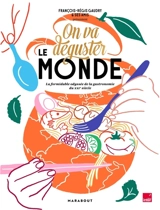 On va déguster le monde - François-Régis Gaudry