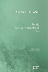 Pendu dans le Tournefortia : poèmes - Charles Bukowski