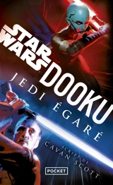 Star Wars : Dooku, Jedi égaré - Cavan Scott