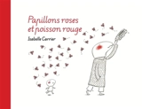 Papillons roses et poisson rouge - Isabelle Carrier