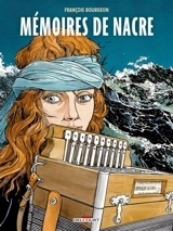 Mémoires de nacre - François Bourgeon