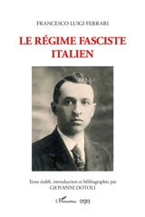 Le régime fasciste italien - Francesco Luigi Ferrari