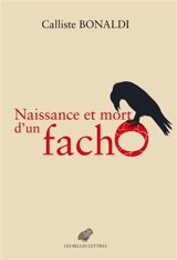 Naissance et mort d'un facho - Calliste Bonaldi