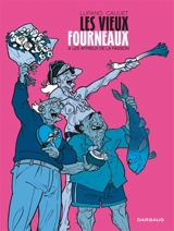 Les vieux fourneaux. Vol. 9. Les affreux de la passion - Wilfrid Lupano
