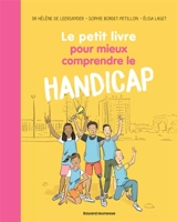 Le petit livre pour mieux comprendre le handicap - Hélène de Leersnyder