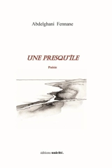 Une presqu'île - Abdelghani Fennane
