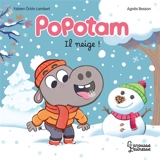 Popotam : il neige ! - Agnès Besson