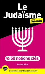 Le judaïsme pour les nuls en 50 notions clés - Pauline Bebe