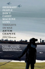 Ordinary People Don't Carry Machine Guns - Artem Chapeye
