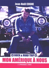 Mon Amérique à nous : rock & road trip - Jean-Noël Coghe