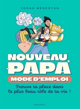 Nouveau papa : mode d'emploi - Yohan Menzoyan
