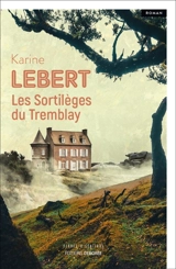 Les sortilèges du Tremblay - Karine Lebert