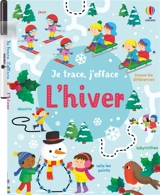 L'hiver : Je trace, j'efface : dès 3 ans - Kirsteen Robson