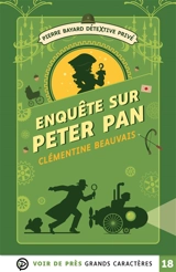 Pierre Bayard, détextive privé. Vol. 2. Enquête sur Peter Pan - Clémentine Beauvais