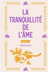 La tranquillité de l'âme. La retraite - Sénèque