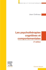 Les psychothérapies cognitives et comportementales - Jean Cottraux