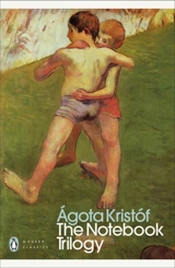 The Notebook Trilogy - Agota Kristof