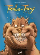 Trolls de Troy : intégrale. Tomes 15 à 18 - Christophe Arleston