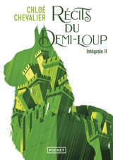 Récits du Demi-Loup : intégrale. Vol. 2 - Chloé Chevalier