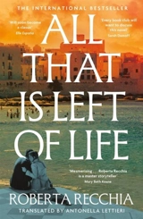 All That is Left of Life - Roberta Recchia