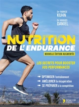 Nutrition de l'endurance : optimiser l'entraînement, améliorer la récupération, se préparer à la compétition - Hugues Daniel