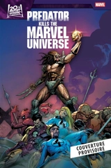 Predator kills the Marvel universe - Benjamin Percy