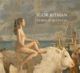 Igor Bitman : la beauté qui s'en va...
