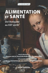 Alimentation et santé : de l'Antiquité au XXIe siècle